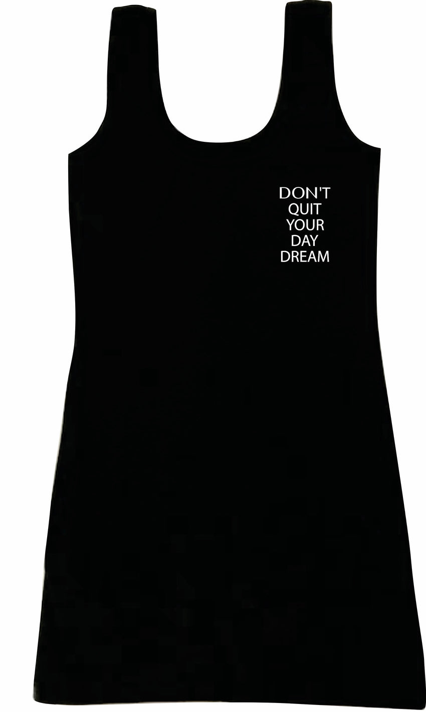 Don't Quit Your Day Dream Slim Tank