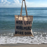 More Love, More Peace, More Dogs Tote