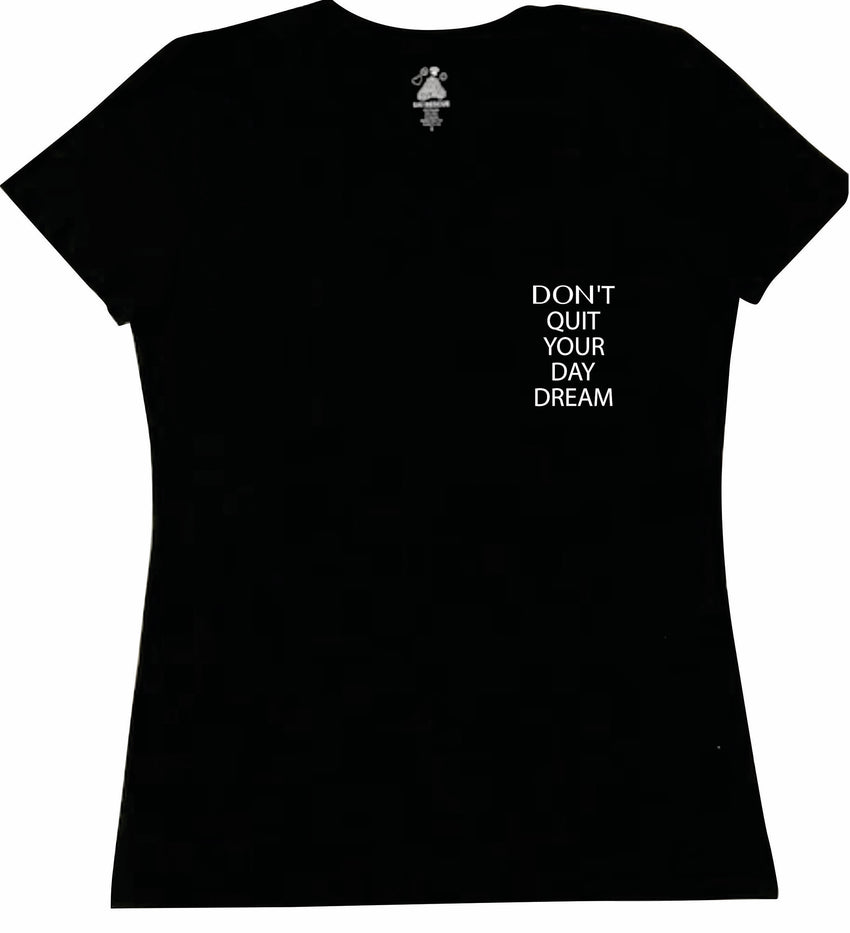 Don't Quit Your Day Dream Tee